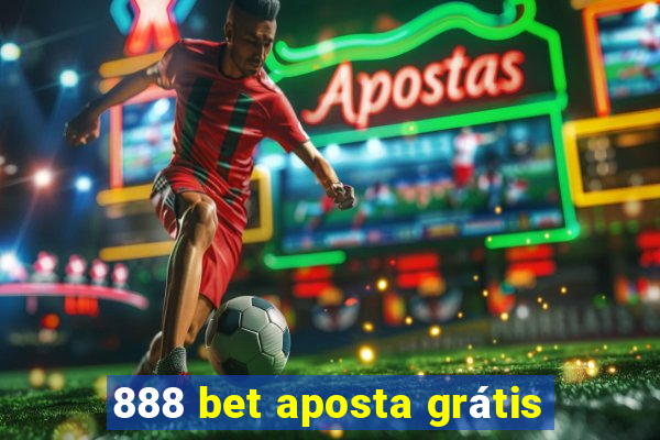 888 bet aposta grátis