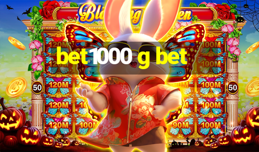 bet1000 g bet