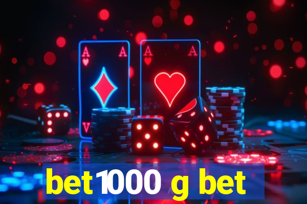 bet1000 g bet