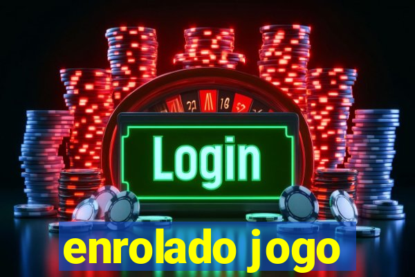 enrolado jogo