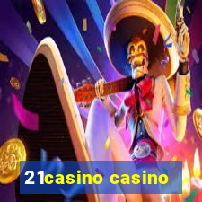 21casino casino