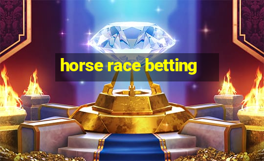 horse race betting