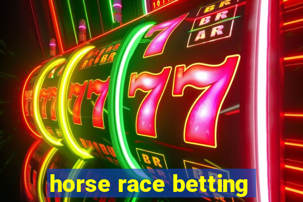 horse race betting