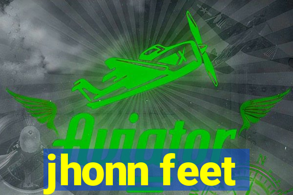 jhonn feet