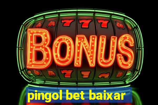 pingol bet baixar