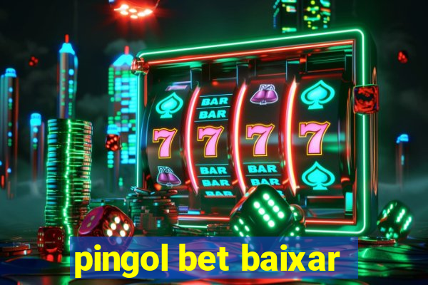 pingol bet baixar