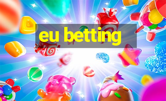 eu betting