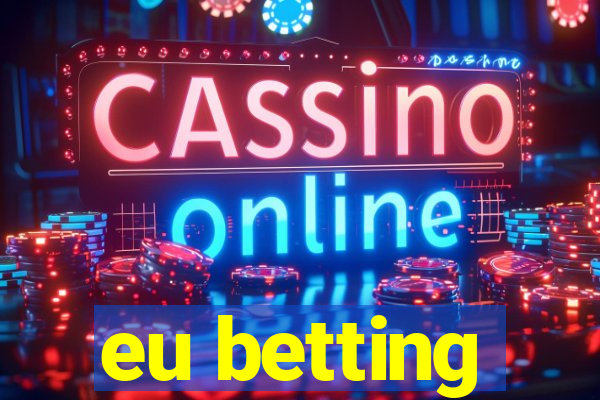 eu betting