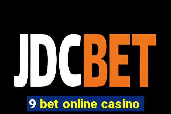 9 bet online casino