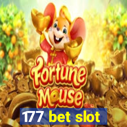 177 bet slot