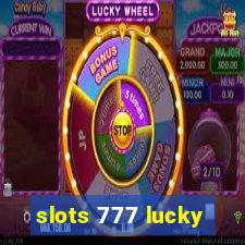 slots 777 lucky