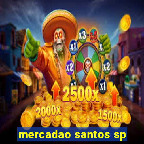 mercadao santos sp