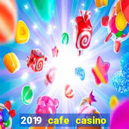 2019 cafe casino no deposit bonus codes