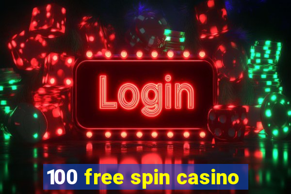 100 free spin casino