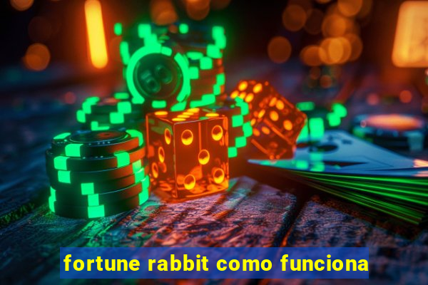 fortune rabbit como funciona