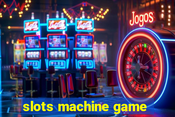 slots machine game