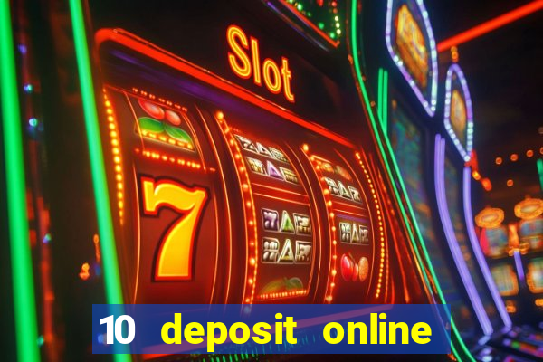 10 deposit online casino australia