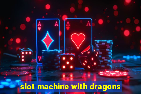 slot machine with dragons