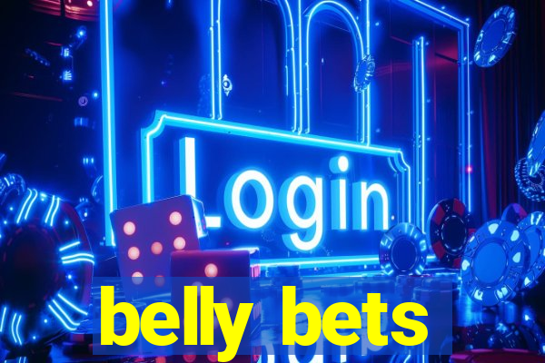 belly bets