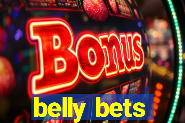 belly bets