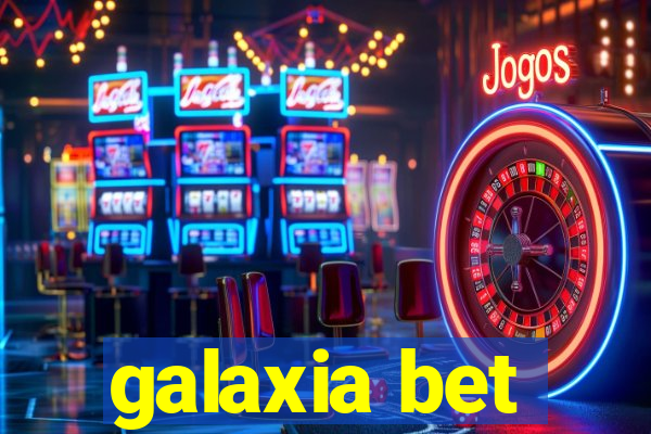 galaxia bet