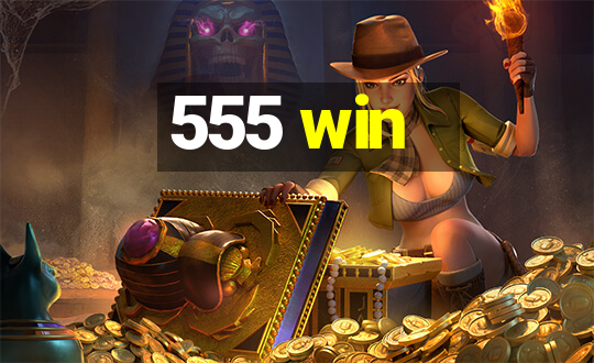 555 win