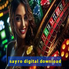 sayro digital download