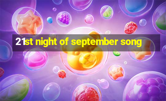 21st night of september song