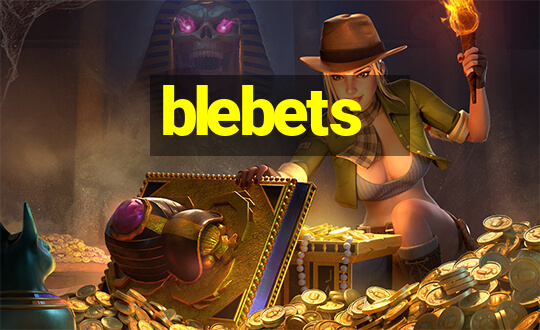 blebets