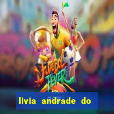 livia andrade do silvio santos nua