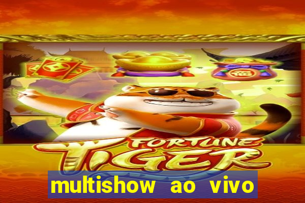 multishow ao vivo gratis online