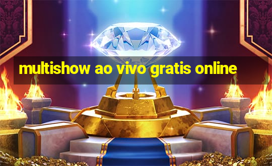 multishow ao vivo gratis online