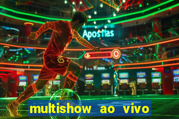 multishow ao vivo gratis online