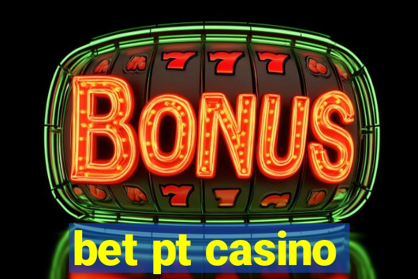 bet pt casino