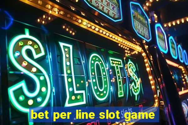 bet per line slot game