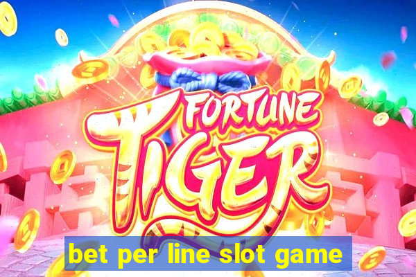 bet per line slot game