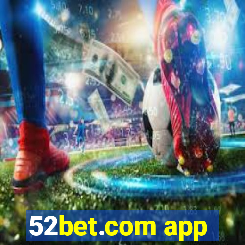 52bet.com app