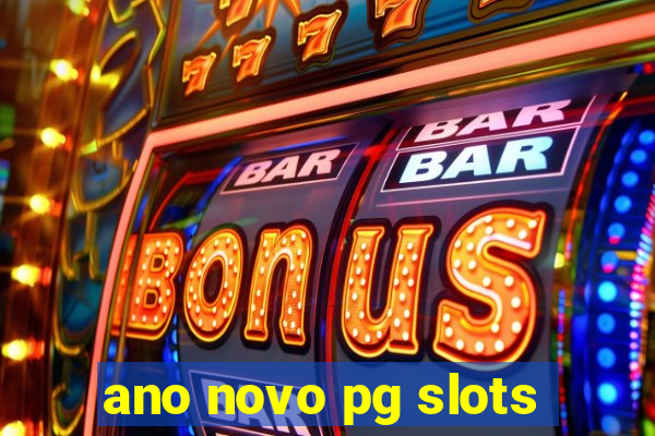 ano novo pg slots