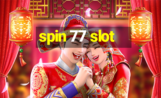 spin 77 slot