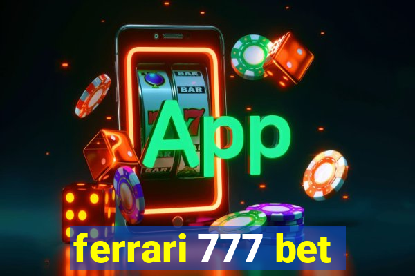 ferrari 777 bet