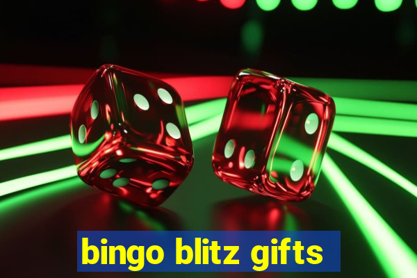 bingo blitz gifts