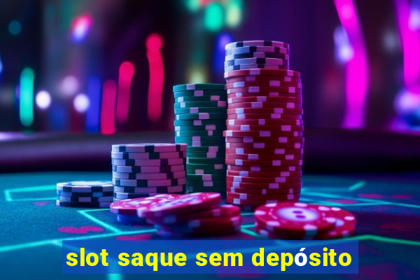 slot saque sem depósito