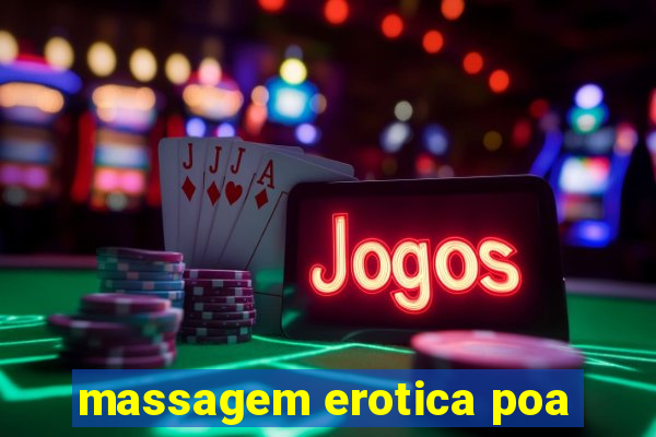 massagem erotica poa