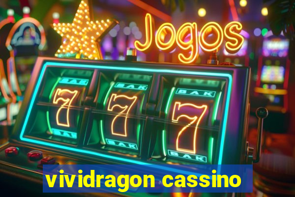 vividragon cassino