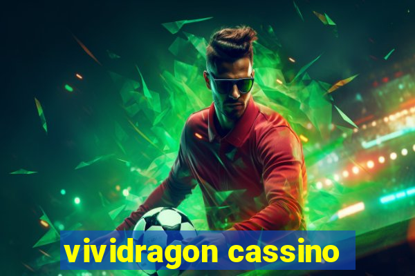 vividragon cassino