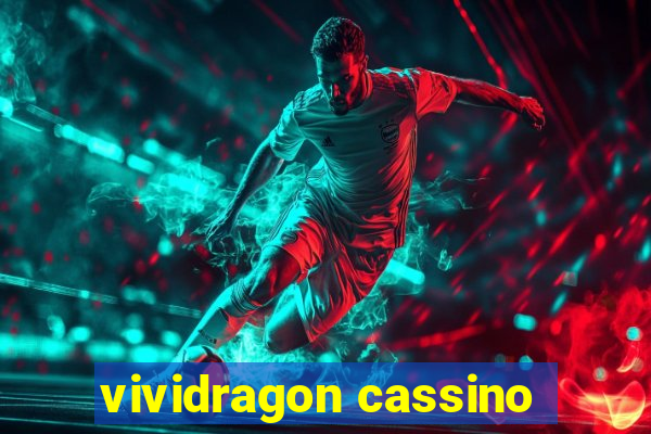 vividragon cassino