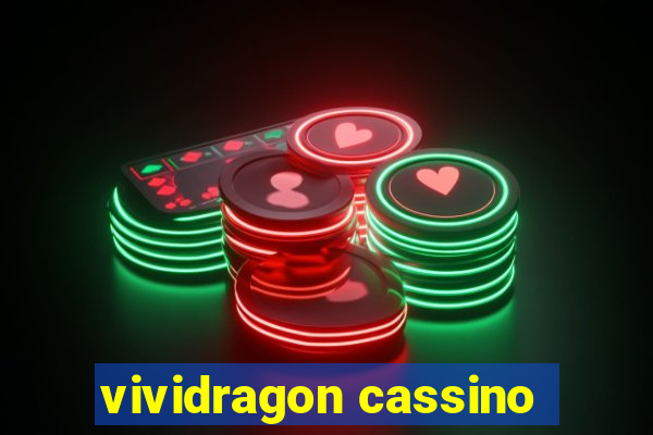 vividragon cassino