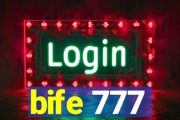 bife 777