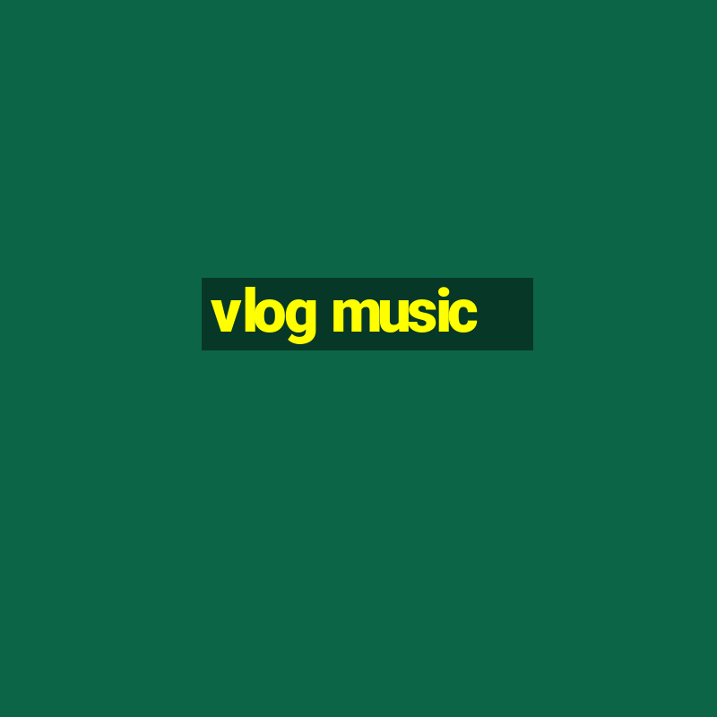 vlog music