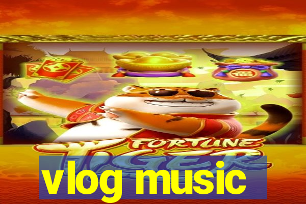 vlog music